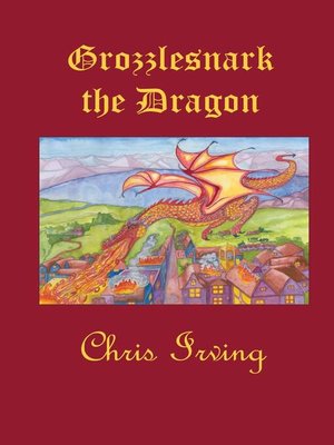 cover image of Grozzlesnark the Dragon